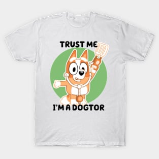 trust me iam dogtor T-Shirt